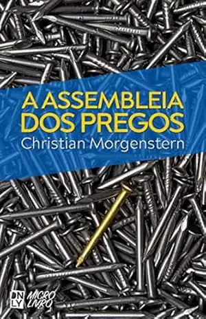 A Assembleia dos pregos – Christian  Morgenstern