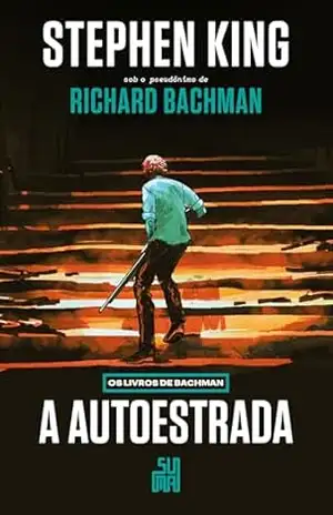 A autoestrada (Nova edição): Os livros de Bachman – Stephen King