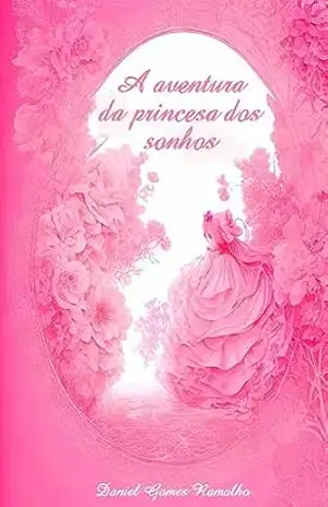 A Aventura da Princesa dos Sonhos – daniel gomes ramalho