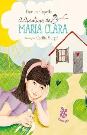 A Aventura de Maria Clara – Patricia Capella