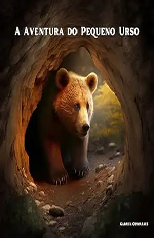 A Aventura do Pequeno Urso – Gabriel Guimaraes