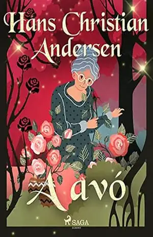 A avó (Os Contos de Hans Christian Andersen) – H.C. Andersen