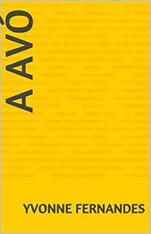 A Avó – Yvonne Fernandes