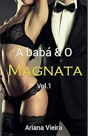 A Babá e o Magnata vol 1 – Ariana Vieira