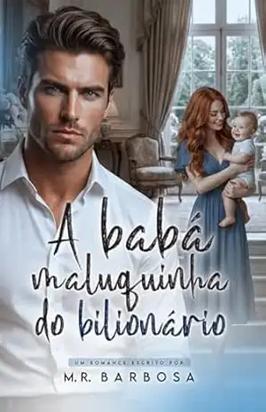 A Babá Maluquinha do Bilionário – M. R. Barbosa