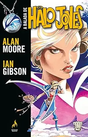 A Balada de Halo Jones – Volume 1 - Alan Moore