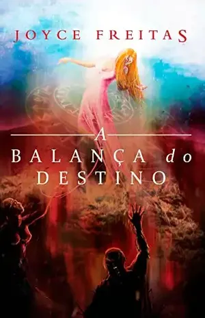 A Balança do Destino (The Balance Livro 1) – Joyce  Freitas