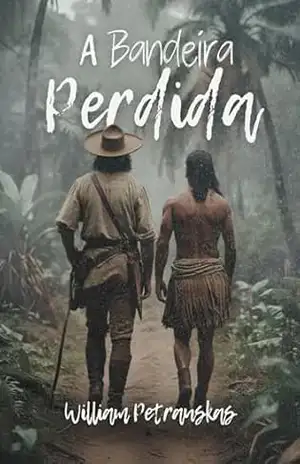 A Bandeira Perdida - William Petrauskas