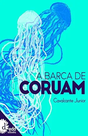 A barca de Coruam – Franscisco Silva Cavalcante Jr.