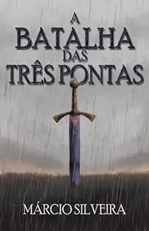 A Batalha das Três Pontas - Márcio Silveira