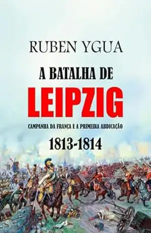 A Batalha De Leipzig – Ruben Ygua