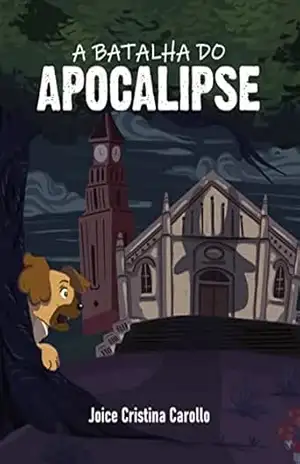 A Batalha do Apocalipse – Joice Cristina  Carollo