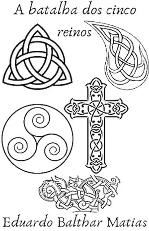 A Batalha dos cinco exércitos: Livro 13 - Eduardo Balthar Matias