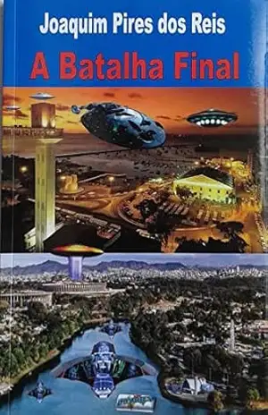 A Batalha Final (Os Defensores do Futebol Livro 3) – Joaquim Pires dos Reis Pires