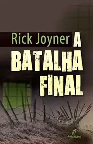 A Batalha Final - Rick Joyner
