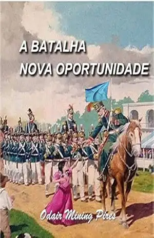A Batalha Nova Oportunidade – Odair Mining  Pires