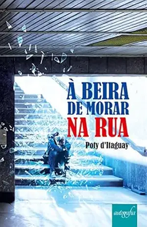 À beira de morar na rua – Poty D’itaguay