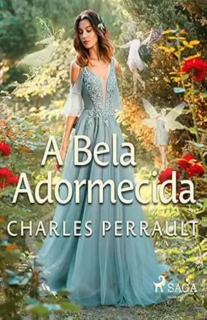 A bela adormecida (Clássicos infantis) – Charles Perrault