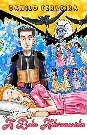 A Bela Adormecida (Os Contos e Fábulas Clássicos) – Danilo Ferreira