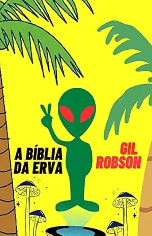A Bíblia da Erva – Gil Robson