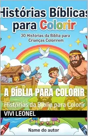 A Bíblia para Colorir: Histórias da Bíblia para Colorir – vivi leonel