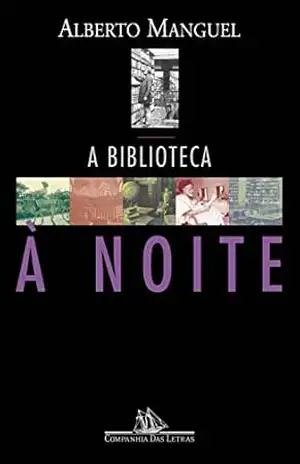 A biblioteca à noite – Alberto Manguel