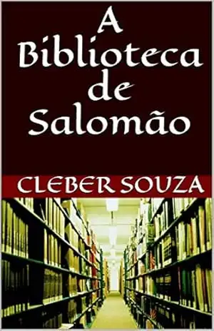 A Biblioteca de Salomão – Cleber Souza