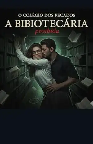 A Bibliotecária Proibida: O Colégio Dos Pecados – Volume 3 – Ernane Rosa Martins