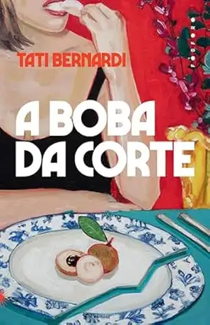 A boba da corte – Tati Bernardi