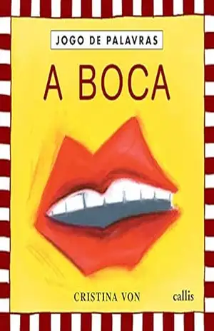 A boca (Jogo de palavras) – Cristina Von