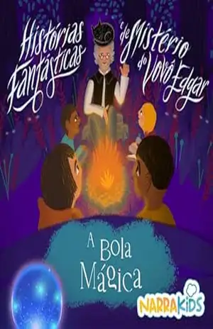 A Bola Mágica – Mistérios para Crianças: Histórias Fantásticas e de Mistério do Vovô Edgar – Volume 1 – Charles Joseph Finger