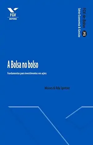 A Bolsa no bolso: fundamentos para investimentos em ações (FGV de Bolso) - Ilda Maria de Paiva Almeida Spritzer