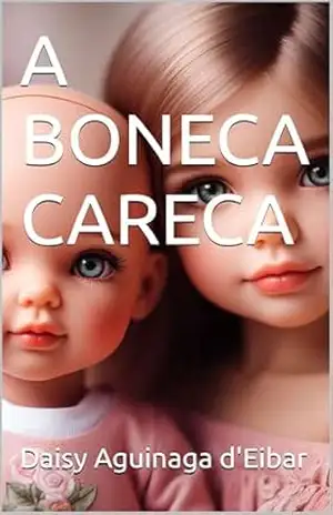 A BONECA CARECA (LITERATURA INFANTIL) – Daisy Aguinaga  d’Eibar
