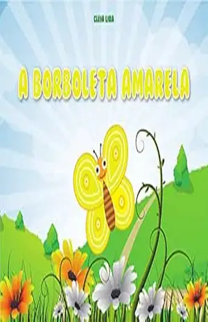 A Borboleta Amarela – Cleia Lira