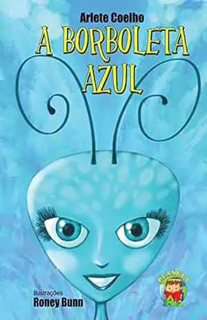 A Borboleta Azul – Arlete Coelho