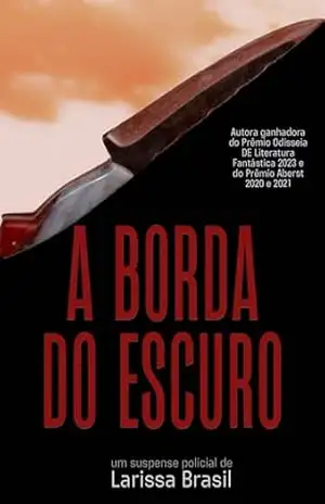 A Borda do Escuro: Um conto de Nanda Noronha (Suspense investigativos de Nanda Noronha) – Larissa  Brasil