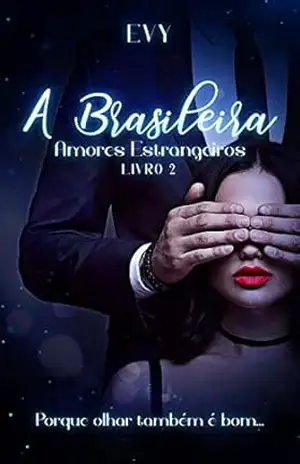 A Brasileira (Amores Estrangeiros Livro 2) – Evy Fagundes