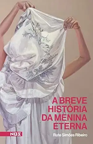 A breve história da menina eterna – Rute Simões Ribeiro