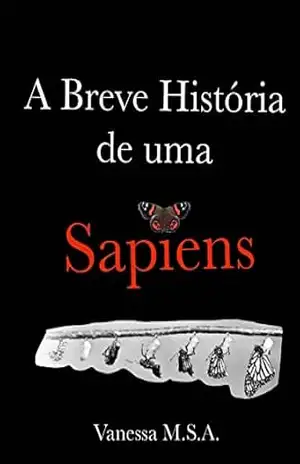 A Breve História de uma Sapiens – Vanessa Mendes Souza Acafori