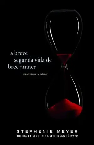 A breve segunda vida de Bree Tanner – Stephenie Meyer