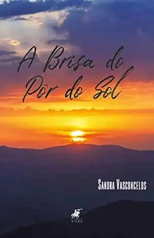 A brisa do pôr do sol – Sandra Vasconcelos