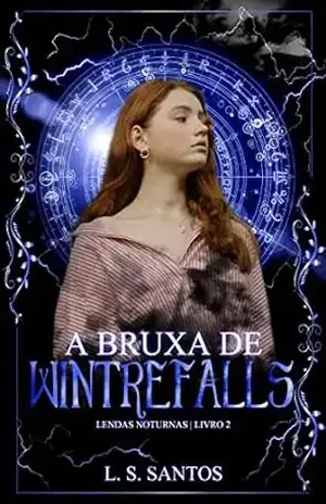 A bruxa de Wintrefalls (Série Lendas noturnas │Livro 2) - L. S. Santos 
