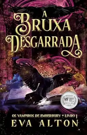 A Bruxa Desgarrada: Romance Paranormal com Vampiros (Os vampiros de Emberbury Livro 1) – Eva Alton