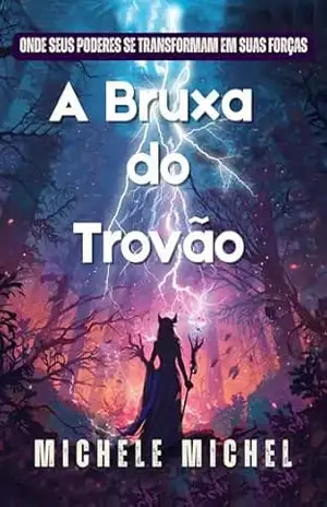 A Bruxa do Trovão – Michele Michel