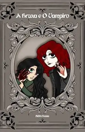 A Bruxa e O Vampiro – Pietra Bessa