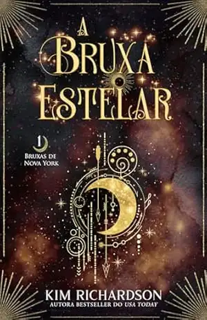 A Bruxa Estelar (Bruxas de Nova York Livro 1) – Kim Richardson