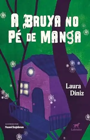 A Bruxa no Pé de Manga – Laura Diniz