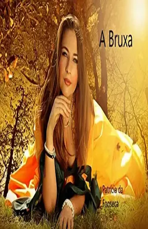 A Bruxa - Patrícia da Fonseca