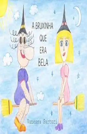 A bruxinha que era bela – Vanessa  Sartori