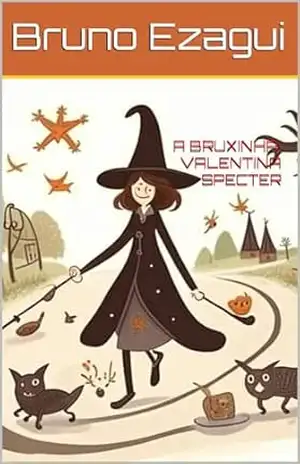 A BRUXINHA, VALENTINA SPECTER – Bruno Ezagui